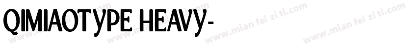 QIMIAOTYPE HEAVY字体转换